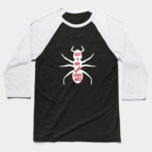 Just a boy who loves ants Baseball T-Shirt